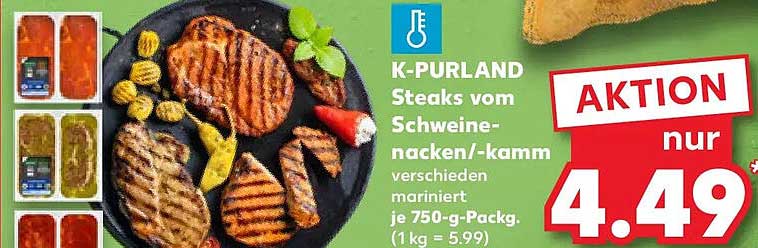 K-PURLAND Steaks vom Schweinenacken/-kamm verschiedenen mariniert je 750-g-Packg. (1 kg = 5.99)