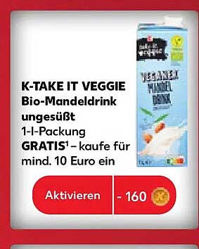 K-TAKE IT VEGGIE Bio-Mandeldrink ungesüßt 1-l-Packung GRATIS – kaufe für mind. 10 Euro ein
