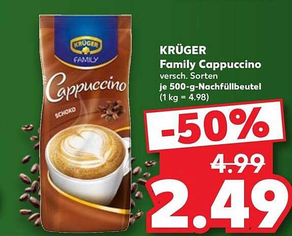 KRÜGER Family Cappuccino versch. Sorten je 500-g-Nachfüllbeutel (1 kg = 4.98)
