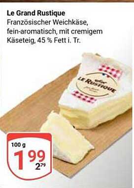 Le Grand Rustique Französischer Weichkäse, fein-aromatisch, mit cremigem Käseteig, 45 % Fett i. Tr.