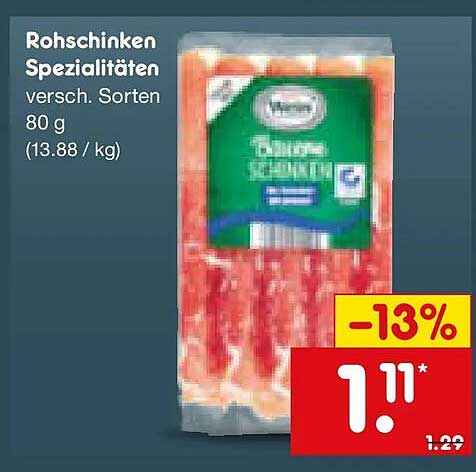 Rohschinken Spezialitäten versch. Sorten 80 g (13.88 / kg)