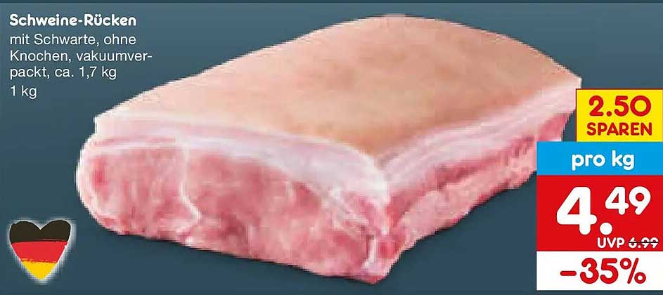 Schweine-Rücken mit Schwarte, ohne Knochen, vakuumverpackt, ca. 1,7 kg 1 kg
