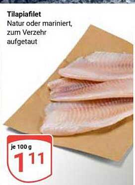 Tilapiafilet
Natur oder mariniert,
zum Verzehr aufgetaut