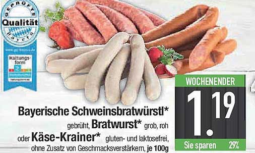 Bayerische Schweinsbratwürst* gebrüht, Bratwurst* grob, roh oder Käse-Krainer* gluten- und laktosefrei, ohne Zusatz von Geschmacksverstärkern, je 100g