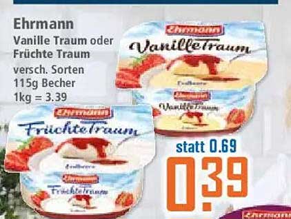 Ehrmann Vanille Traum oder Früchte Traum 115g Becher