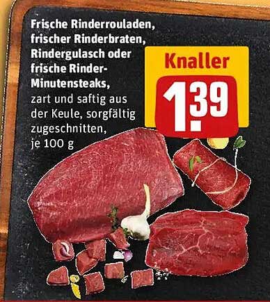 Frische Rinderrouladen, frischer Rinderbraten, Rindergulasch oder frische Rinder-Minutensteaks, je 100 g