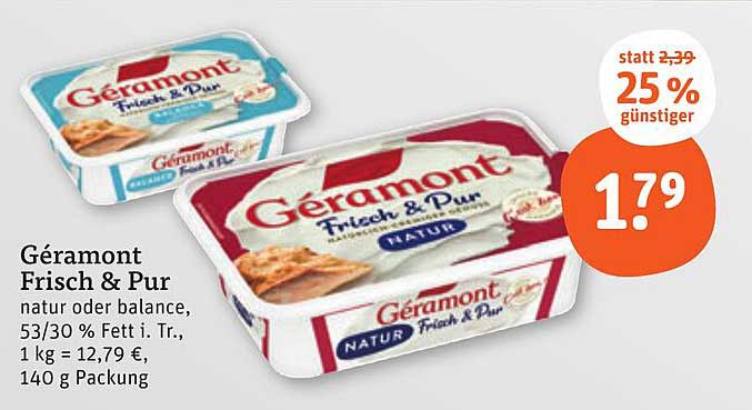 Géramont Frisch & Pur, natur oder balance, 140 g
