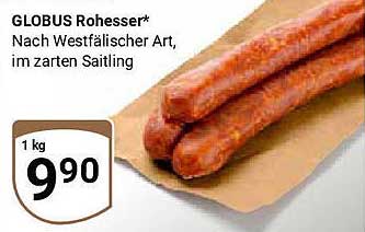 GLOBUS Rohesser* Nach Westfälischer Art, im zarten Saitling