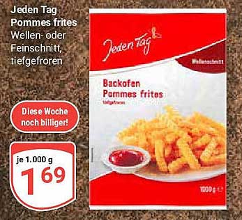 Jeden Tag Pommes frites Wellen- oder Feinschnitt, tiefgefroren