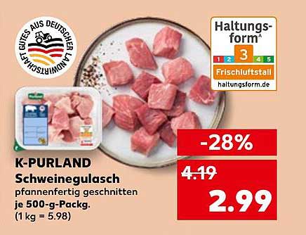 K-PURLAND Schweinegulasch pfannenfertig geschnitten je 500-g-Pack.