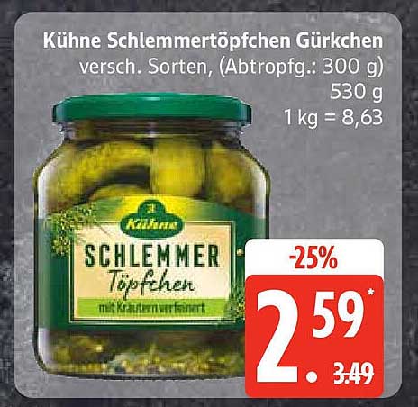 Kühne Schlemmertöpfchen Gurken versch. Sorten (Abtropfgewicht: 300 g)