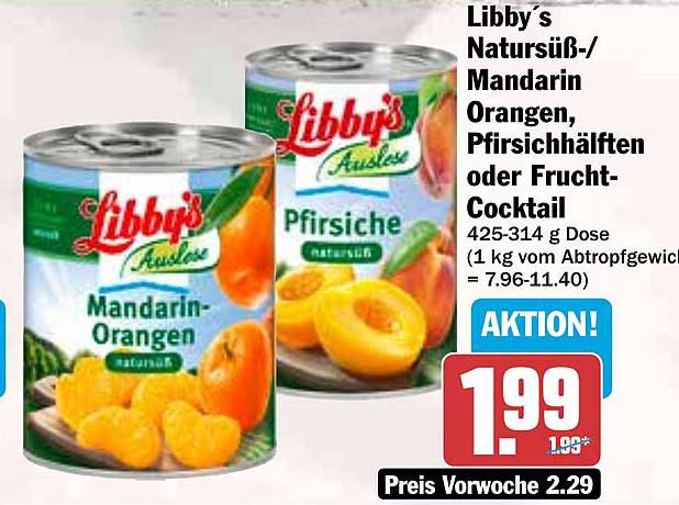 Libby´s Natursüß-/Mandarin Orangen, Pfirsichhälften oder Frucht-Cocktail 425-314 g Dose