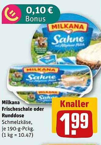 Milkana Frischeschale oder Runddose Schmelzkäse, je 190-g-Pckg.