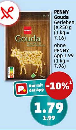 PENNY Gouda Gerieben, je 250 g (1 kg = 7.16)