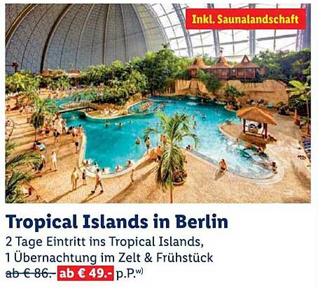 Tropical Islands in Berlin – 2 Tage Eintritt, 1 Übernachtung im Zelt & Frühstück