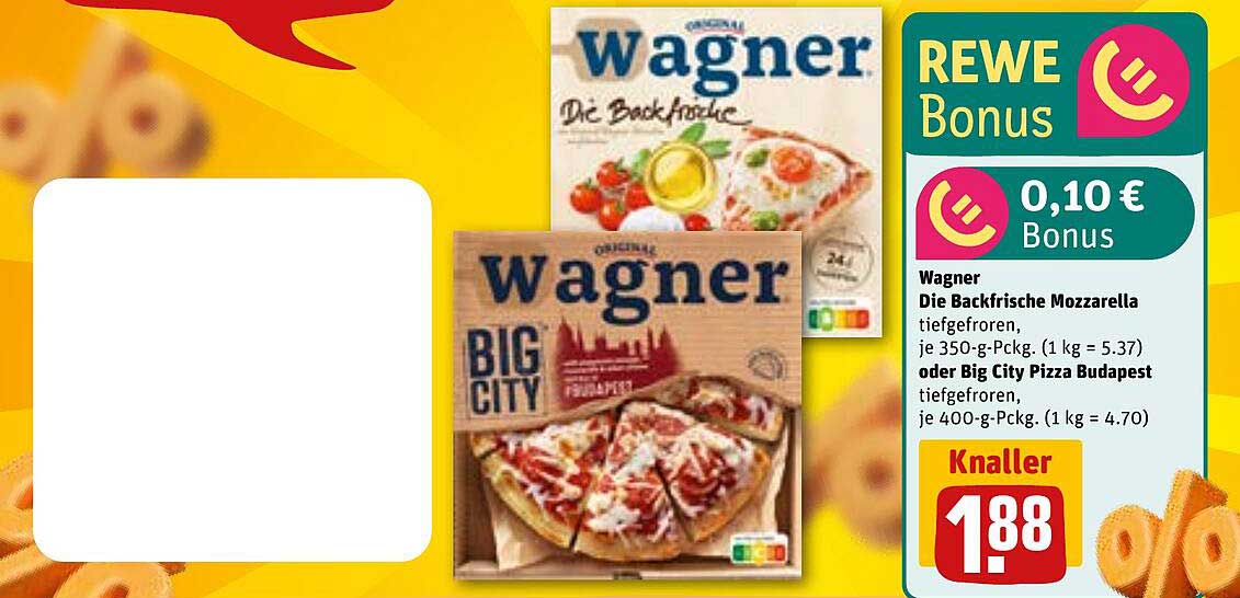 Wagner Die Backfrische Mozzarella oder Big City Pizza Budapest