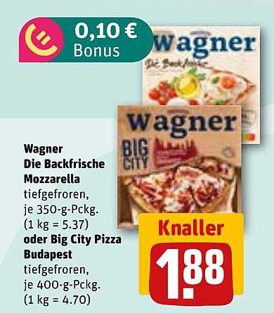 Wagner Die Backfrische Mozzarella oder Big City Pizza Budapest