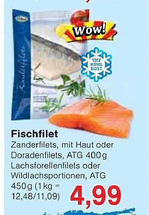 Fischfilet Zanderfilets, mit Haut oder Doradenfilets, ATG 400 g Lachsforellenfilets oder Wildlachsportionen, ATG 450g