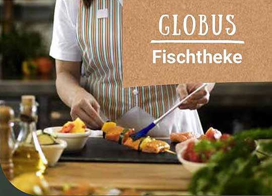 Fischtheke von Globus – Frischer Genuss für die ganze Familie