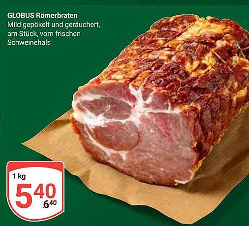 GLOBUS Römerbraten - Mild gepökelt und geräuchert