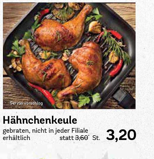 Hähnchenkeule - gebraten, nicht in jeder Filiale erhältlich