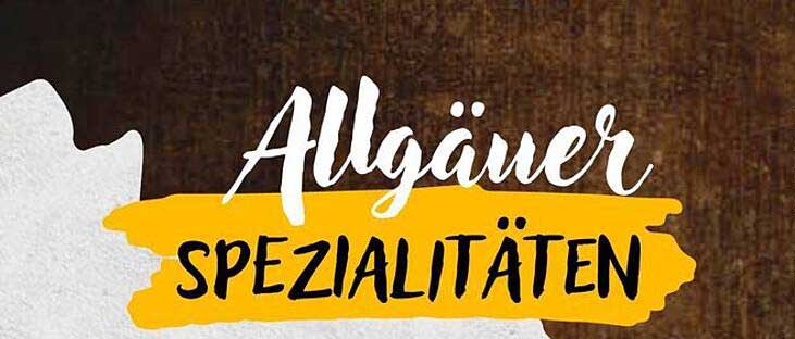 Allgäuer Spezialitäten