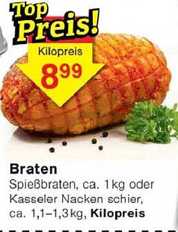 Braten Spießbraten, ca. 1 kg oder Kasseler Nacken schier, ca. 1,1–1,3 kg
