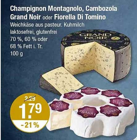 Champignon Montagnolo, Cambozola Grand Noir oder Fiorella Di Tomino