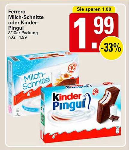 Ferrero Milch-Schnitte oder Kinder-Pinguin
