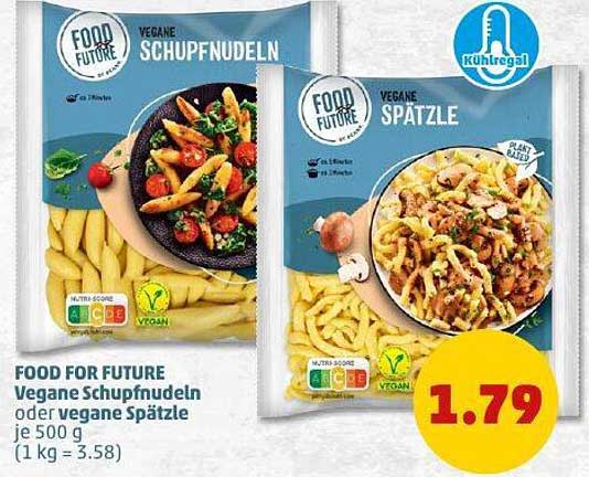FOOD FOR FUTURE Vegane Schupfnudeln oder vegane Spätzle je 500 g