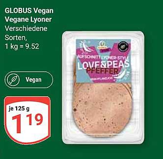GLOBUS Vegan Vegane Lyoner Verschiedene Sorten, 125 g für nur 1,19 €
