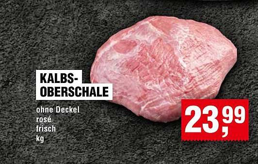 KALBS-OBERSCHALE ohne Deckel, rosé, frisch, kg