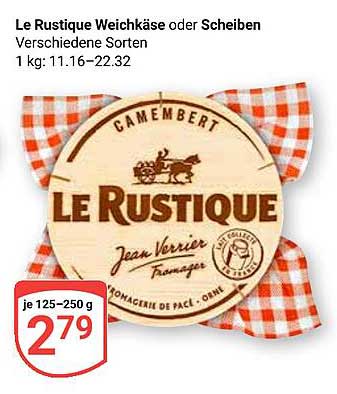 Le Rustique Weichkäse oder Scheiben - Verschiedene Sorten