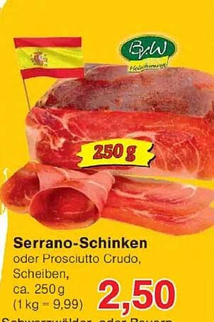Serrano-Schinken oder Prosciutto Crudo, ca. 250 g