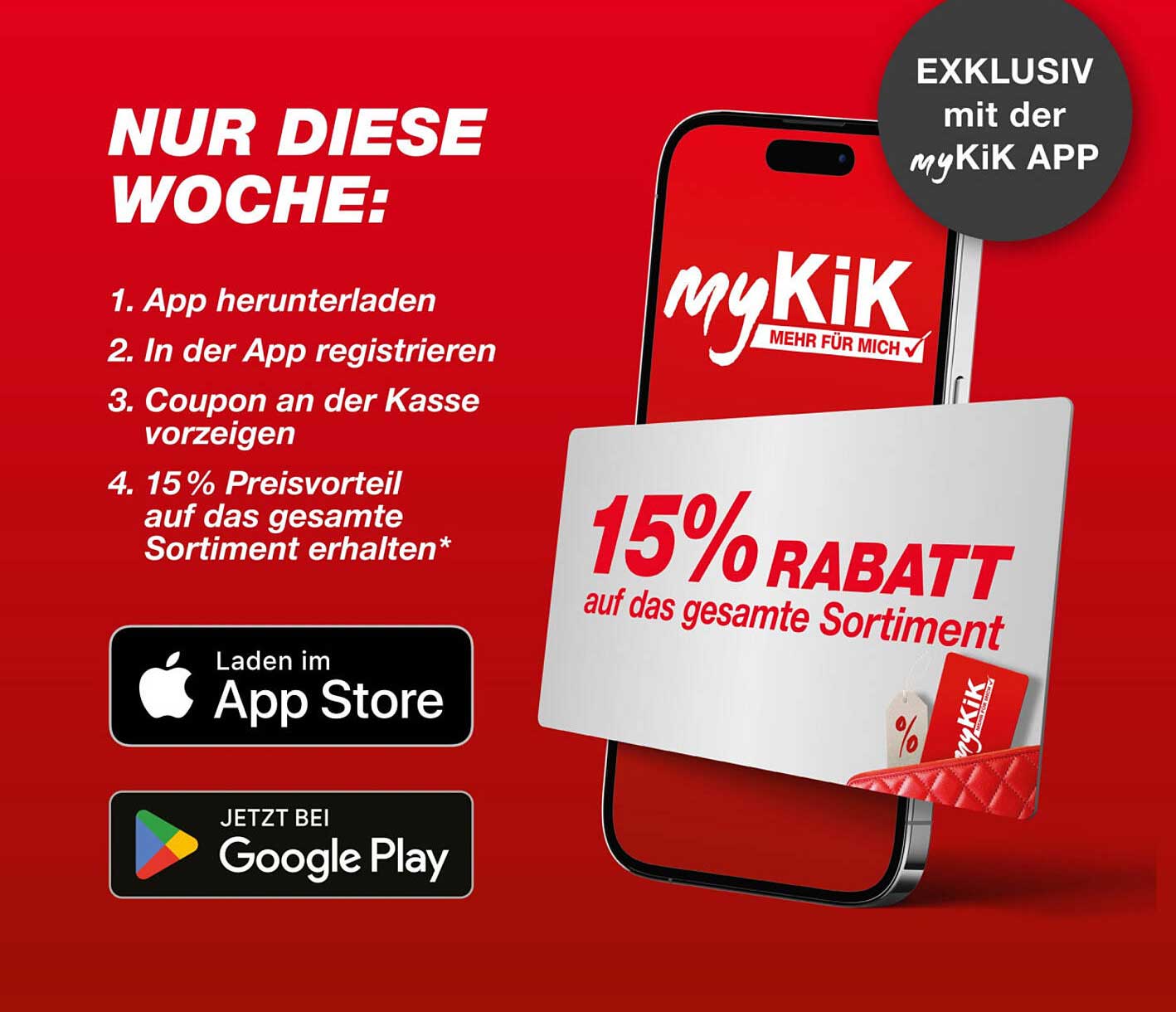 15 % Rabatt auf das gesamte Sortiment mit der myKiK App
