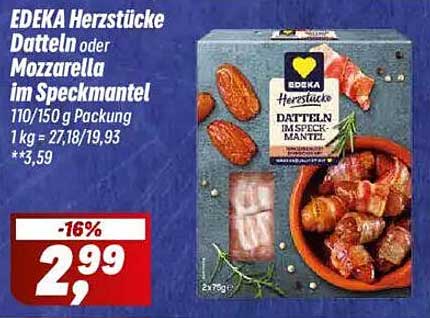 EDEKA Herzstücke Datteln oder Mozzarella im Speckmantel
