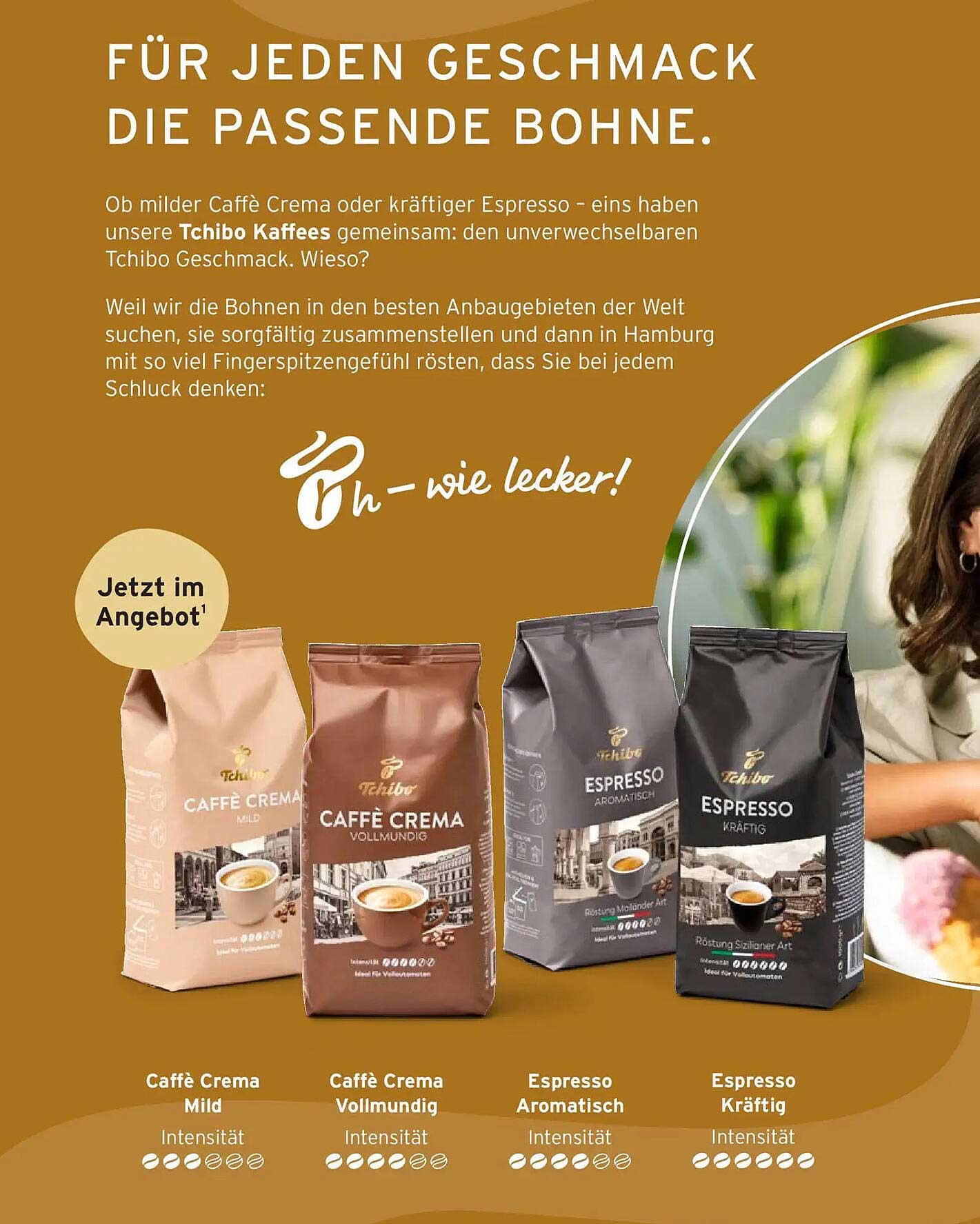Für jeden Geschmack die passende Bohne.