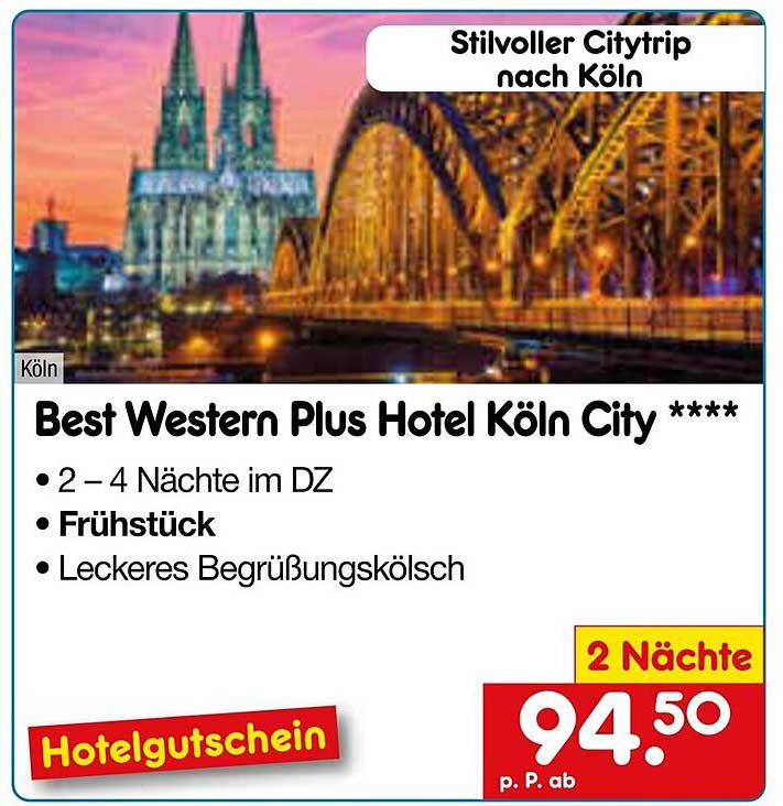 Best Western Plus Hotel Köln City **** - 2 – 4 Nächte im DZ