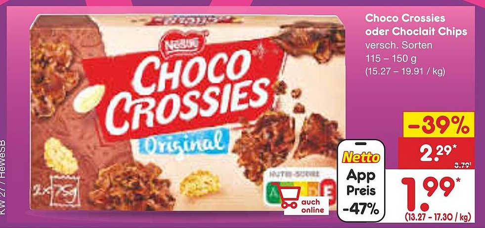 Choco Crossies oder Choclat Chips 115 - 150 g