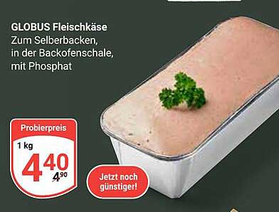 GLOBUS Fleischkäse zum Selberbacken, in der Backofenschale, mit Phosphat