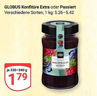 GLOBUS Konfitüre Extra oder Passiert, verschiedene Sorten, 1 kg: 5,26 – 5,42