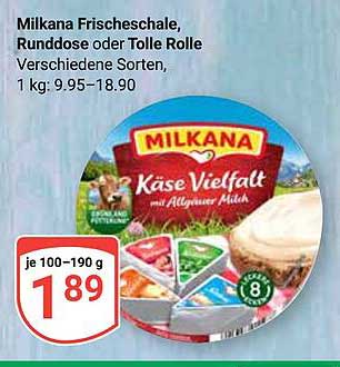 Milkana Frischeschale, Runddose oder Tolle Rolle - verschiedene Sorten