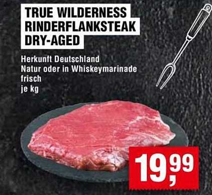 TRUE WILDERNESS RINDERFLANKSTEAK DRY-AGED