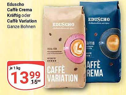 Eduscho Caffè Crema Kräftig oder Caffè Variation Ganze Bohnen