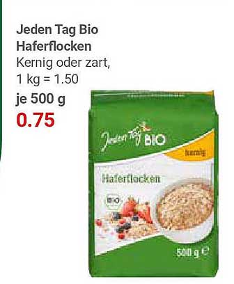 Jeden Tag Bio Haferflocken - Kernig oder zart