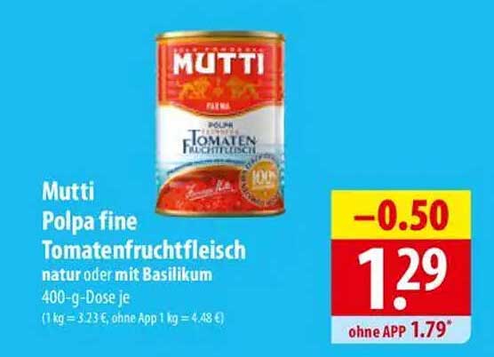 Mutti Polpa fine Tomatenfruchtfleisch natur oder mit Basilikum 400-g-Dose