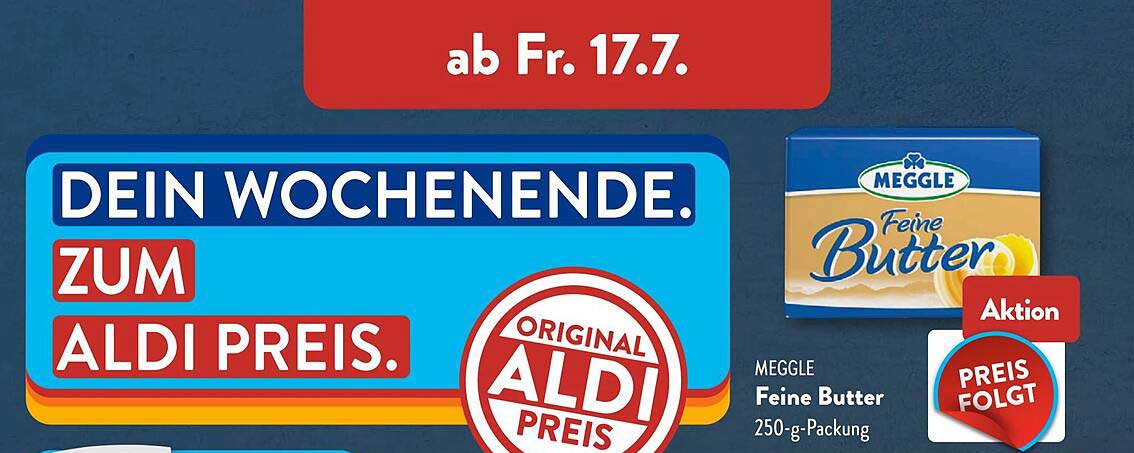 DEIN WOCHENENDE. ZUM ALDI PREIS.