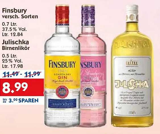 Finsbury versch. Sorten 0.7 Ltr. 37.5 % Vol. Ltr. 12.84 Julischka Birnenlikör 0.5 Ltr. 25 % Vol. Ltr. 17.98