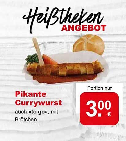 HeißeTheken ANGEBOT Pikante Currywurst auch »to go«, mit Brötchen