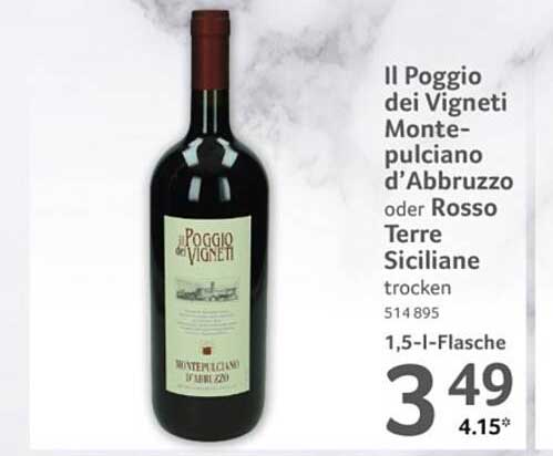 Il Poggio dei Vigneti Montepulciano d'Abruzzo oder Rosso Terre Siciliane trocken